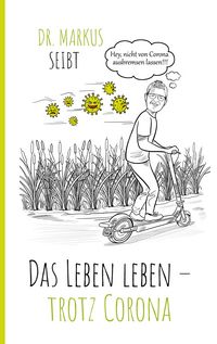 Produktbild: Das Leben leben &ndash; trotz Corona