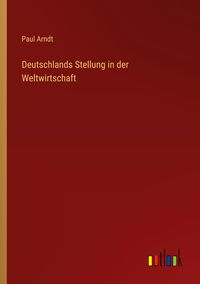 Produktbild: Deutschlands Stellung in der Weltwirtschaft