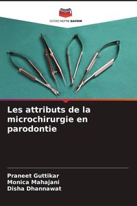 Produktbild: Les attributs de la microchirurgie en parodontie