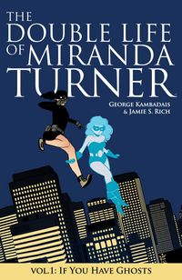 Produktbild: The Double Life Of Miranda Turner Vol. 1: If You Have Ghosts #152