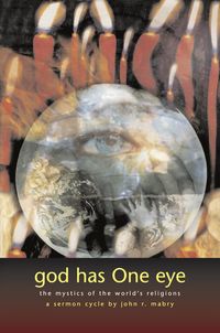 Produktbild: God Has One Eye: The Mystics of the World's Religions