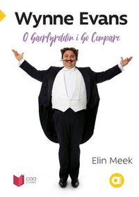 Produktbild: Cyfres Amdani: Wynne Evans - O Gaerfyrddin i Go Compare