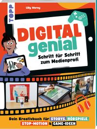 Produktbild: Digital Genial! - Schritt f&uuml;r Schritt zum Medienprofi