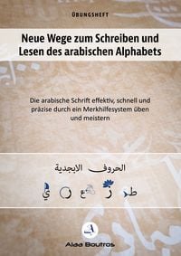 Produktbild: Neue Wege zum Schreiben und Lesen des arabischen Alphabets