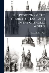 Produktbild: The Position of the Church of England in the Catholic World