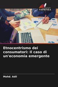 Produktbild: Etnocentrismo dei consumatori: Il caso di un'economia emergente