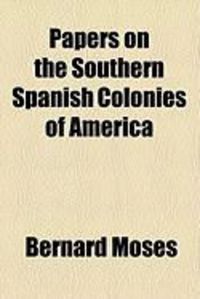 Produktbild: Papers on the Southern Spanish Colonies of America