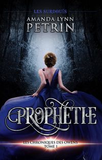 Produktbild: Proph&eacute;tie (Les Chroniques Owens, #1)