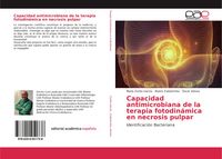 Produktbild: Capacidad antimicrobiana de la terapia fotodin&aacute;mica en necrosis pulpar