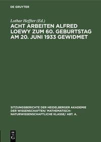 Produktbild: Acht Arbeiten Alfred Loewy zum 60. Geburtstag am 20. Juni 1933 gewidmet
