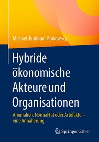 Produktbild: Hybride &ouml;konomische Akteure und Organisationen