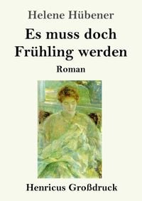 Produktbild: Es muss doch Fr&uuml;hling werden (Gro&szlig;druck)