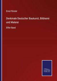 Produktbild: Denkmale Deutscher Baukunst, Bildnerei und Malerei