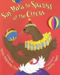 Produktbild: Say Hola to Spanish at the Circus