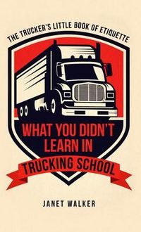 Produktbild: What You Didn't Learn in Trucking School