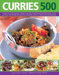Produktbild: Curries 500: Discover a World of Spice in Dishes from India, Thailand and South-East Asia, as Well as Africa, the Middle East and the Caribbean, Shown