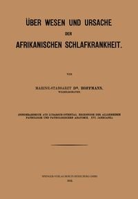 Produktbild: &Uuml;ber Wesen und Ursache der afrikanischen Schlafkrankheit