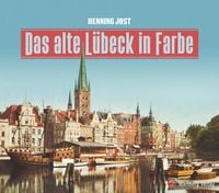 Produktbild: Das alte L&uuml;beck in Farbe
