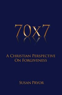 Produktbild: 70 X 7 A Christian Perspective on Forgiveness