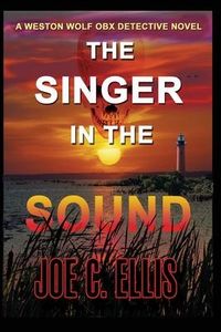 Produktbild: The Singer in the Sound: A Weston Wolf Outer Banks Detective Novel