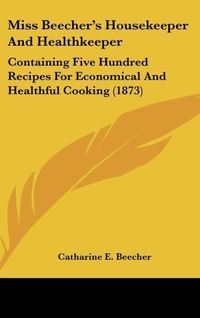 Produktbild: Beecher, C: Miss Beecher's Housekeeper And Healthkeeper