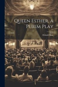 Produktbild: Queen Esther, a Purim Play