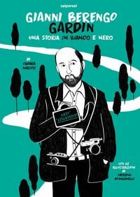 Produktbild: Gianni Berengo Gardin, una storia in bianco e nero