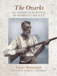 Produktbild: The Ozarks: An American Survival of Primitive Society