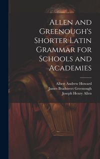 Produktbild: Allen and Greenough's Shorter Latin Grammar for Schools and Academies