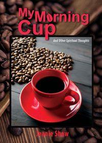 Produktbild: My Morning Cup and Other Spiritual Thoughts