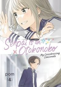 Produktbild: Senpai Is an Otokonoko: My Crossdressing Classmate 4