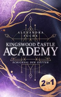 Kingswood Castle Academy (Nur bei uns!) von Alexandra Fuchs