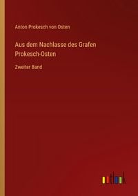 Produktbild: Aus dem Nachlasse des Grafen Prokesch-Osten