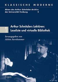 Produktbild: Arthur Schnitzlers Lekt&uuml;ren: Leseliste und virtuelle Bibliothek