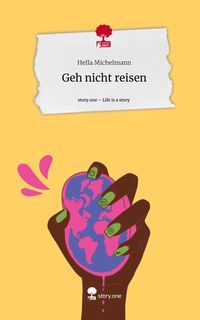 Produktbild: Geh nicht reisen. Life is a Story - story.one