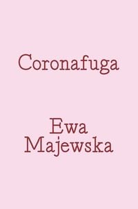 Produktbild: Coronafuga. Fragments of Online Dating Discourse from Pandemic Times