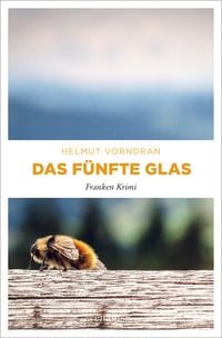 Produktbild: Das f&uuml;nfte Glas / Kommisar Haderlein Bd. 5