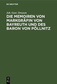 Produktbild: Die Memoiren von Markgr&auml;fin von Bayreuth und des Baron von P&ouml;llnitz