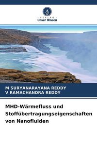 Produktbild: MHD-W&auml;rmefluss und Stoff&uuml;bertragungseigenschaften von Nanofluiden
