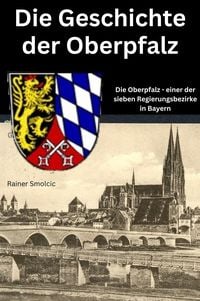 Produktbild: Die Geschichte der Oberpfalz