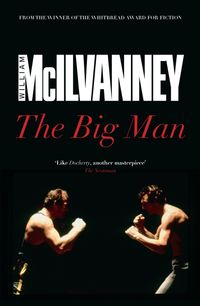 Bild vom Artikel The Big Man vom Autor William McIlvanney