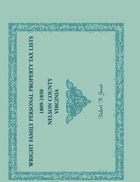 Produktbild: Wright Family Personal Property Tax Lists, 1809 to 1850, Nelson County, Virginia