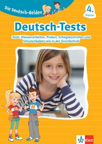 Die Deutsch-Helden: Deutsch-Tests 4. Klasse