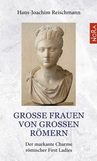 Produktbild: Gro&szlig;e Frauen von gro&szlig;en R&ouml;mern