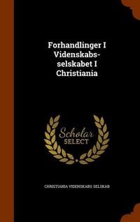 Produktbild: Forhandlinger I Videnskabs-selskabet I Christiania