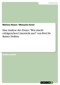 Produktbild: Eine Analyse des Essays "Was macht erfolgreichen Unterricht aus?" von Prof. Dr. Rainer Dollase