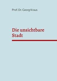 Produktbild: Die unsichtbare Stadt