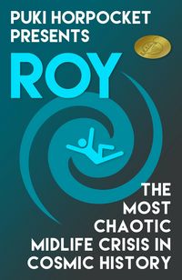 Produktbild: Roy: The Most Chaotic Midlife Crisis in Cosmic History