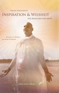 Produktbild: Swami Sivanandas Inspiration & Weisheit f&uuml;r Menschen von heute