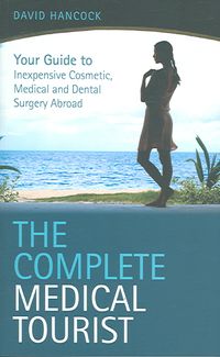 Produktbild: Hancock, D: The Complete Medical Tourist